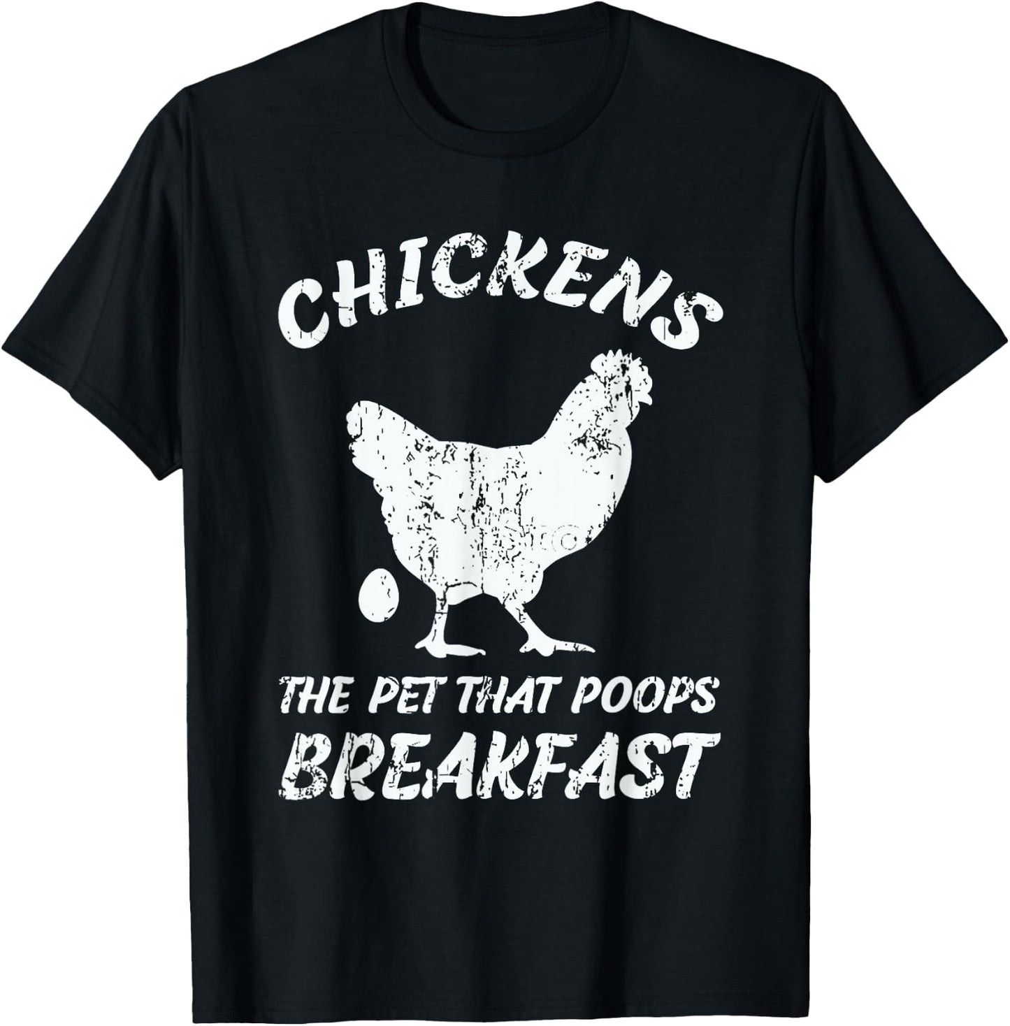 Chickens The Pet That Poops Breakfast Farm T-Shirt - T-Shirt | Black