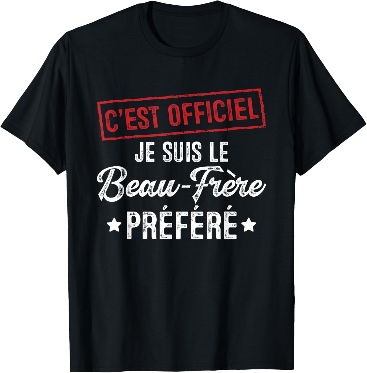 It's official, I'm the favorite brother-in-law , Black, S T-Shirt - T-Shirt | Black