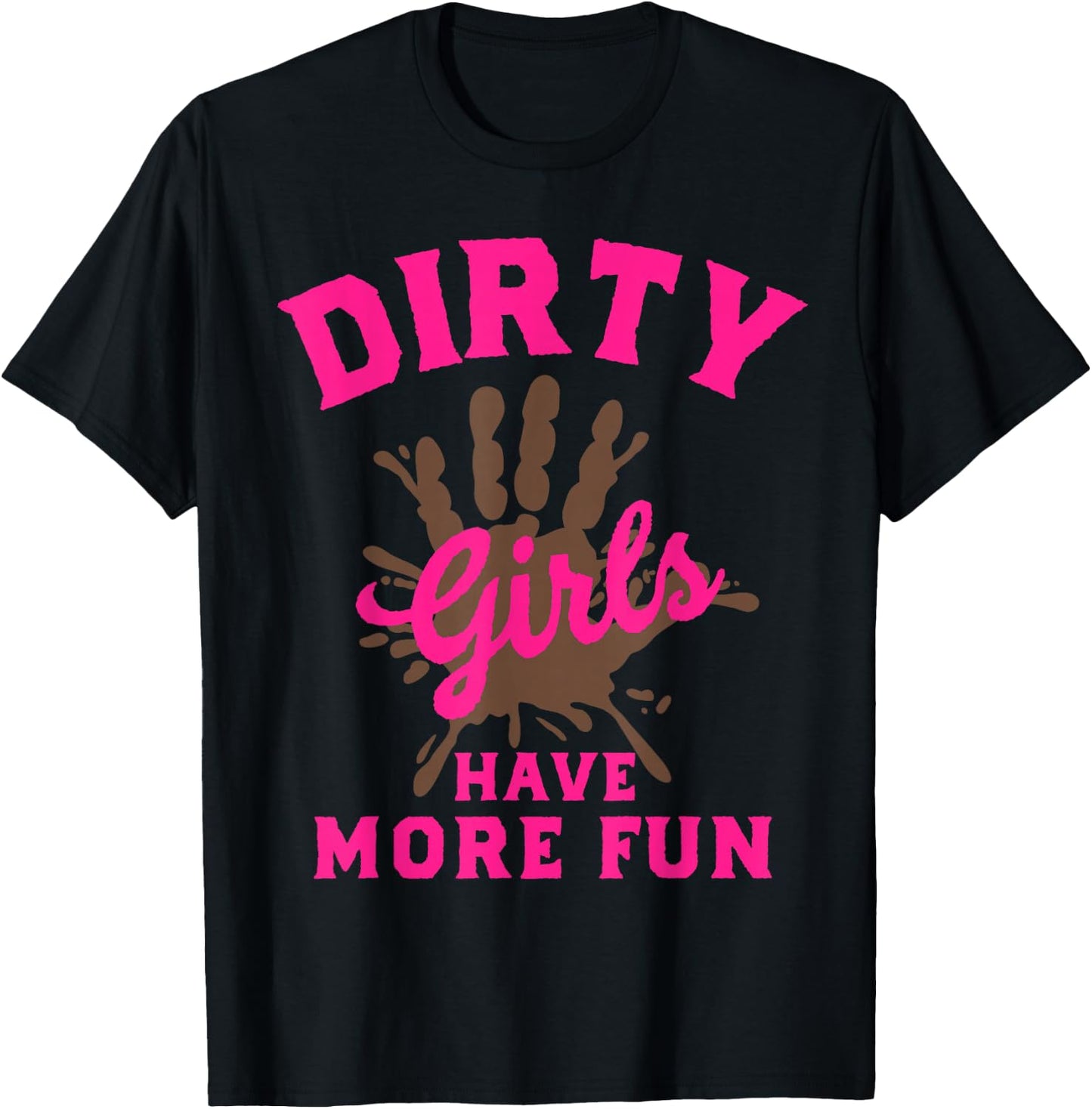 Mud Run Shirts Dirty Girls haben mehr Spaß beim Muddy Race Running T-Shirt - T-Shirt | Black