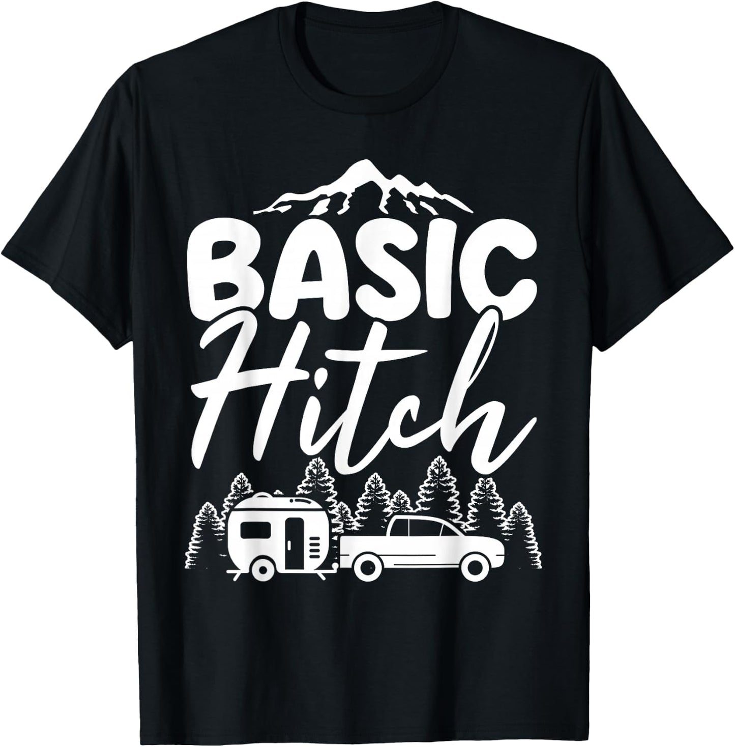 Basic Hitch Trailer Camper Funny Camping Women T-Shirt - T-Shirt | Black