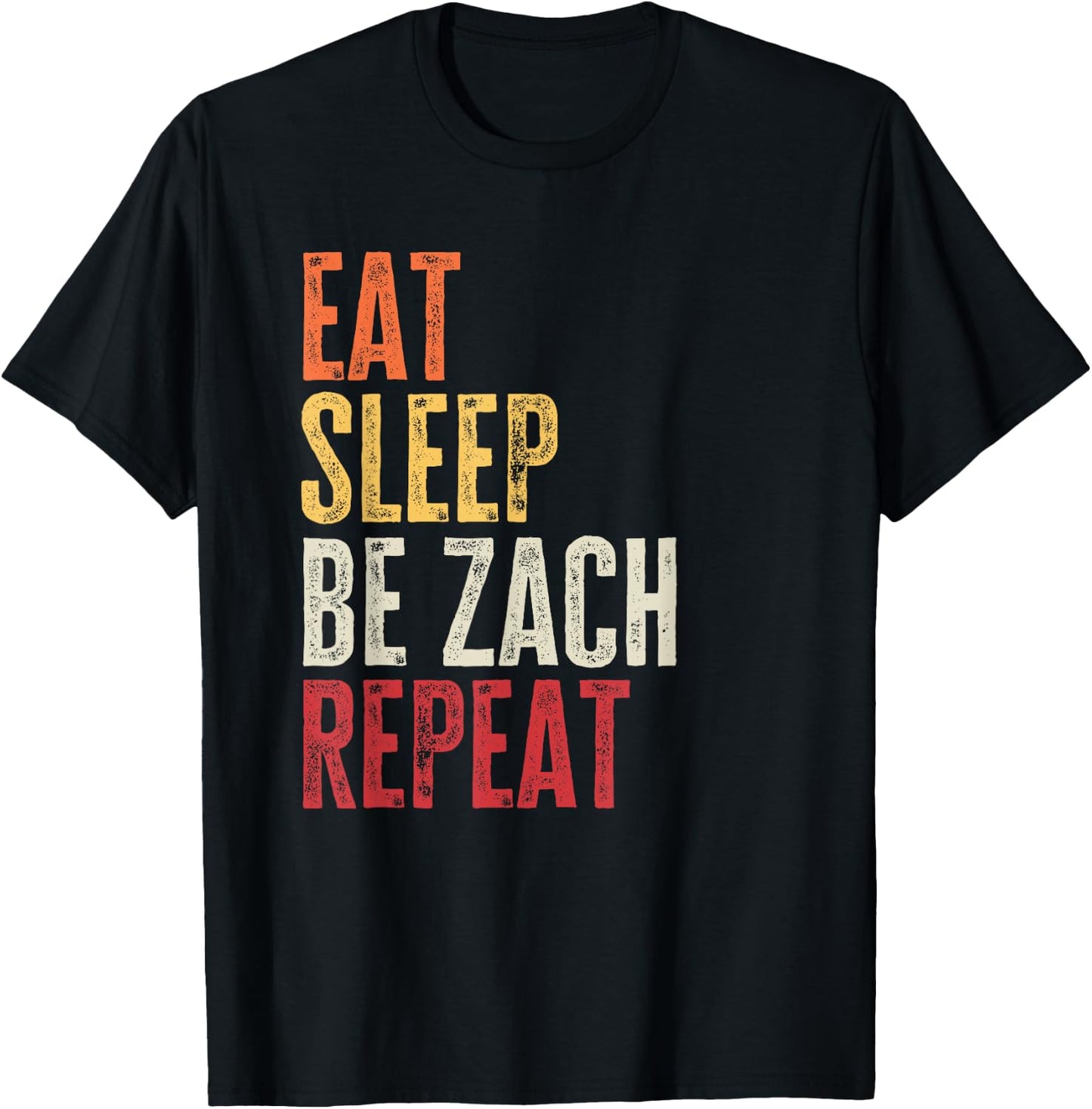 Personalized Name Funny Retro Eat Sleep Be Zach T-Shirt - T-Shirt | Black