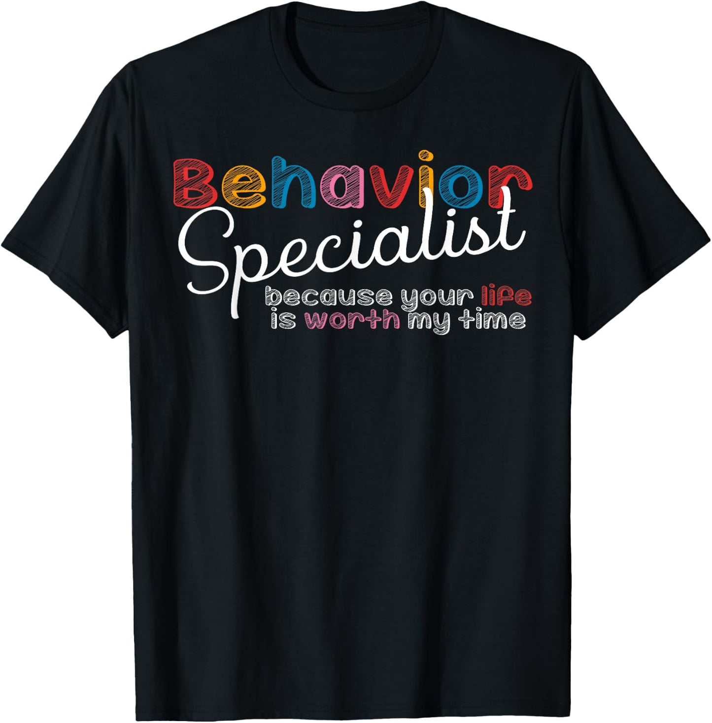 Behavior Specialist Analyst Therapist Behavioral Sped Gifts T-Shirt - T-Shirt | Black