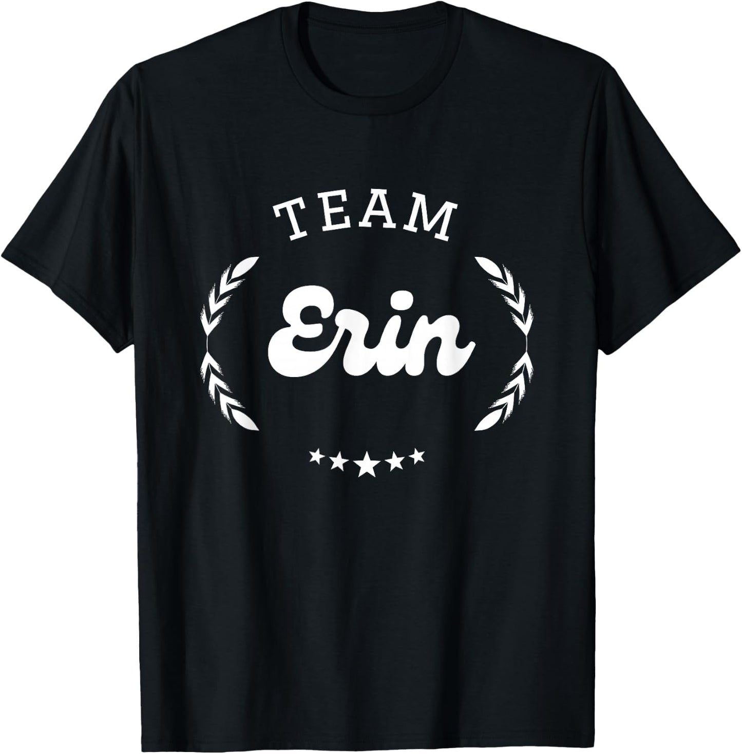 Team Erin Person Name T-Shirt - T-Shirt | Black