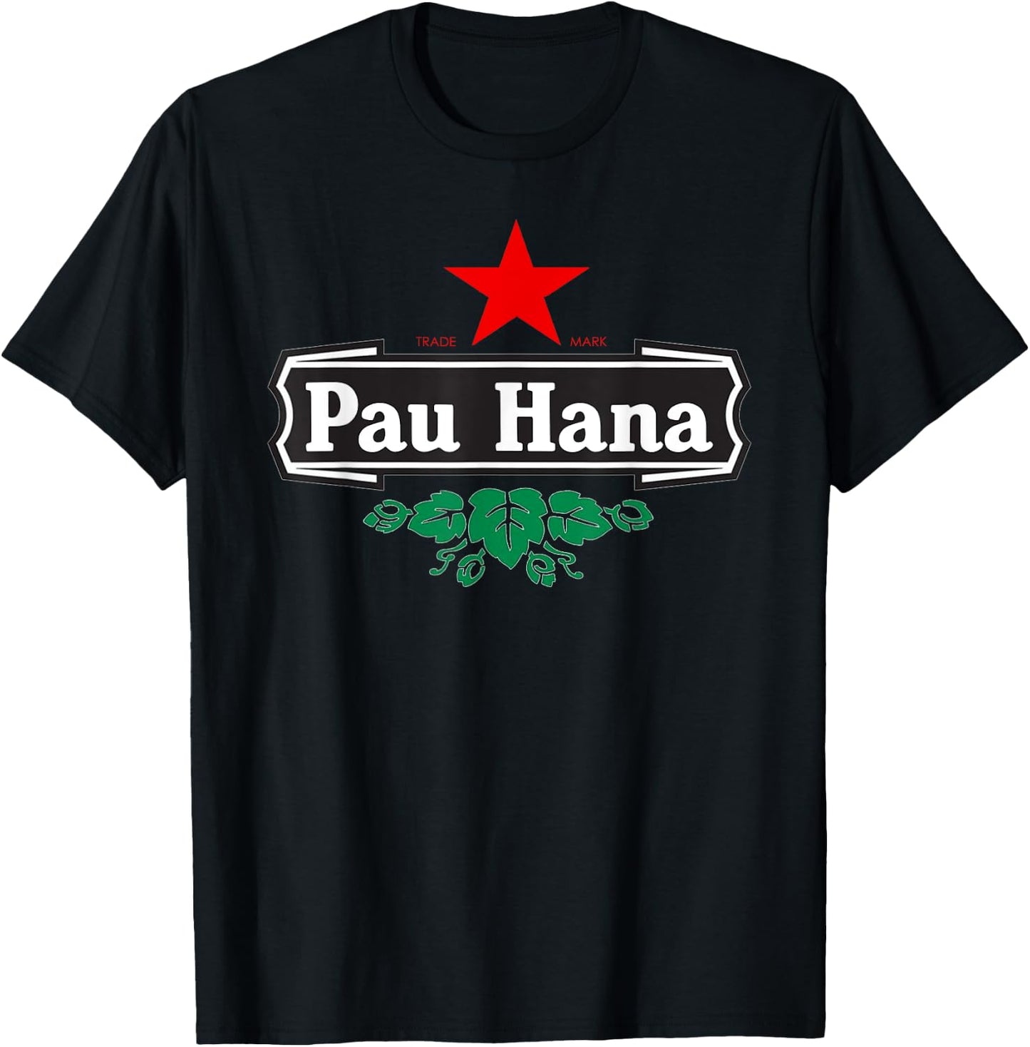 Pau Hana Local Pidgin Slang Hawaii Shirt T-Shirt - T-Shirt | Black