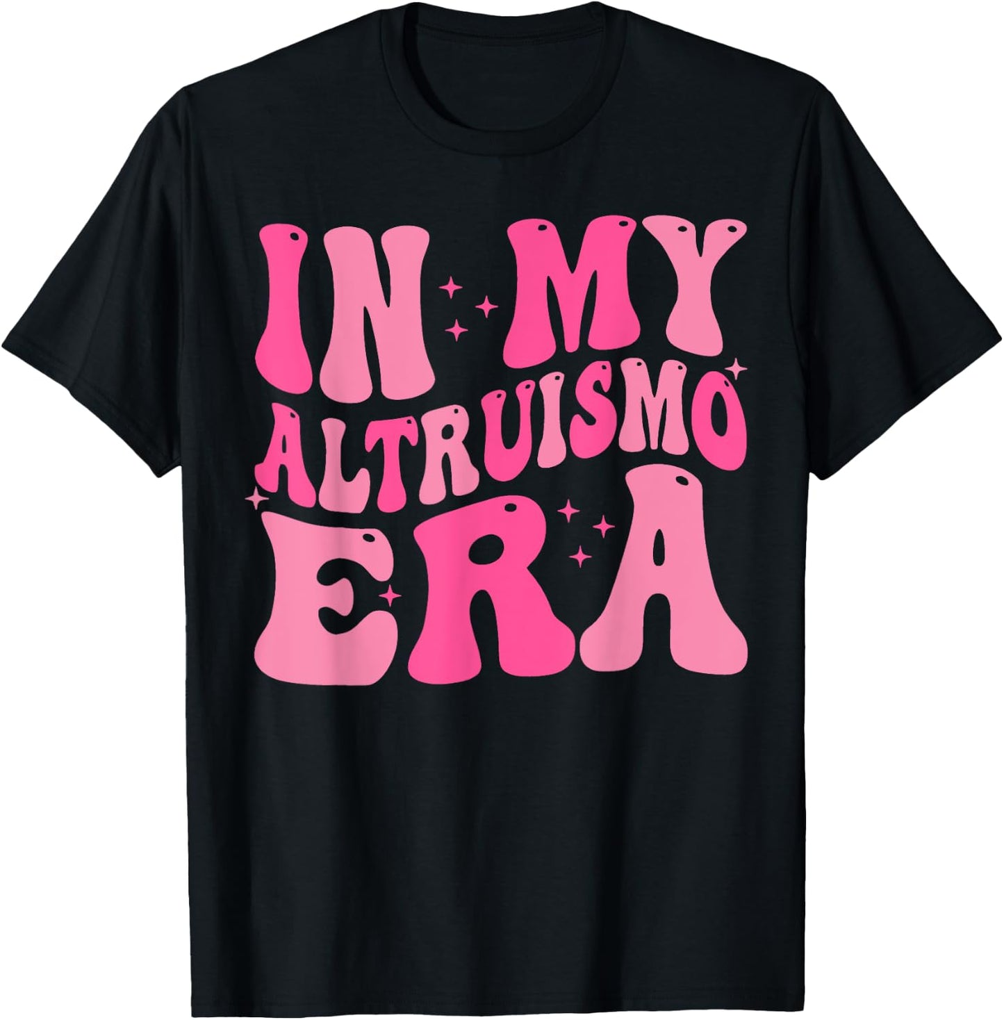 In My Altruismo Era Funny Outfit T-Shirt - T-Shirt | Black