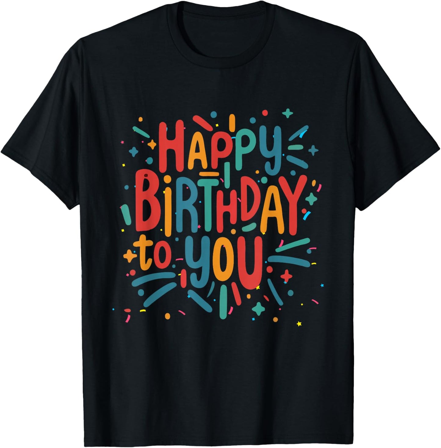 Happy Birthday to You Birthday Party for Kids, Adult , black, S T-Shirt - T-Shirt | Black