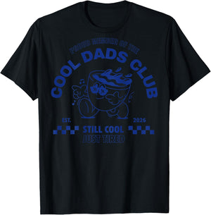 Stolzes Mitglied des Cool Dad Club 2026 Still Cool Just Tired T-Shirt - T-Shirt | Black