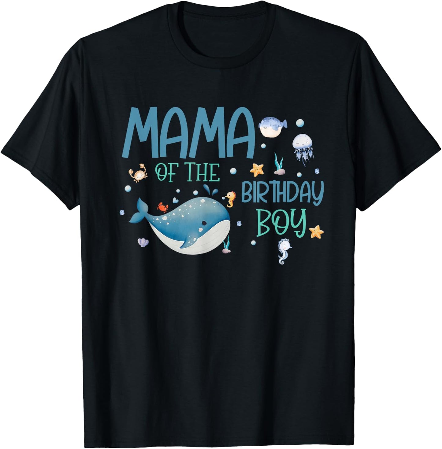 Mama of the Birthday Boy Oneder The Sea Bday Ocean Theme T-Shirt - T-Shirt | Black