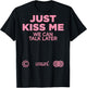 Just Kiss Me We Can Talk Later Love Valentine's Day Backprint , black T-Shirt - T-Shirt | Black