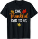 One Thankful Dad To Be Thanksgiving Pregnancy Announcement T-Shirt - T-Shirt | Black