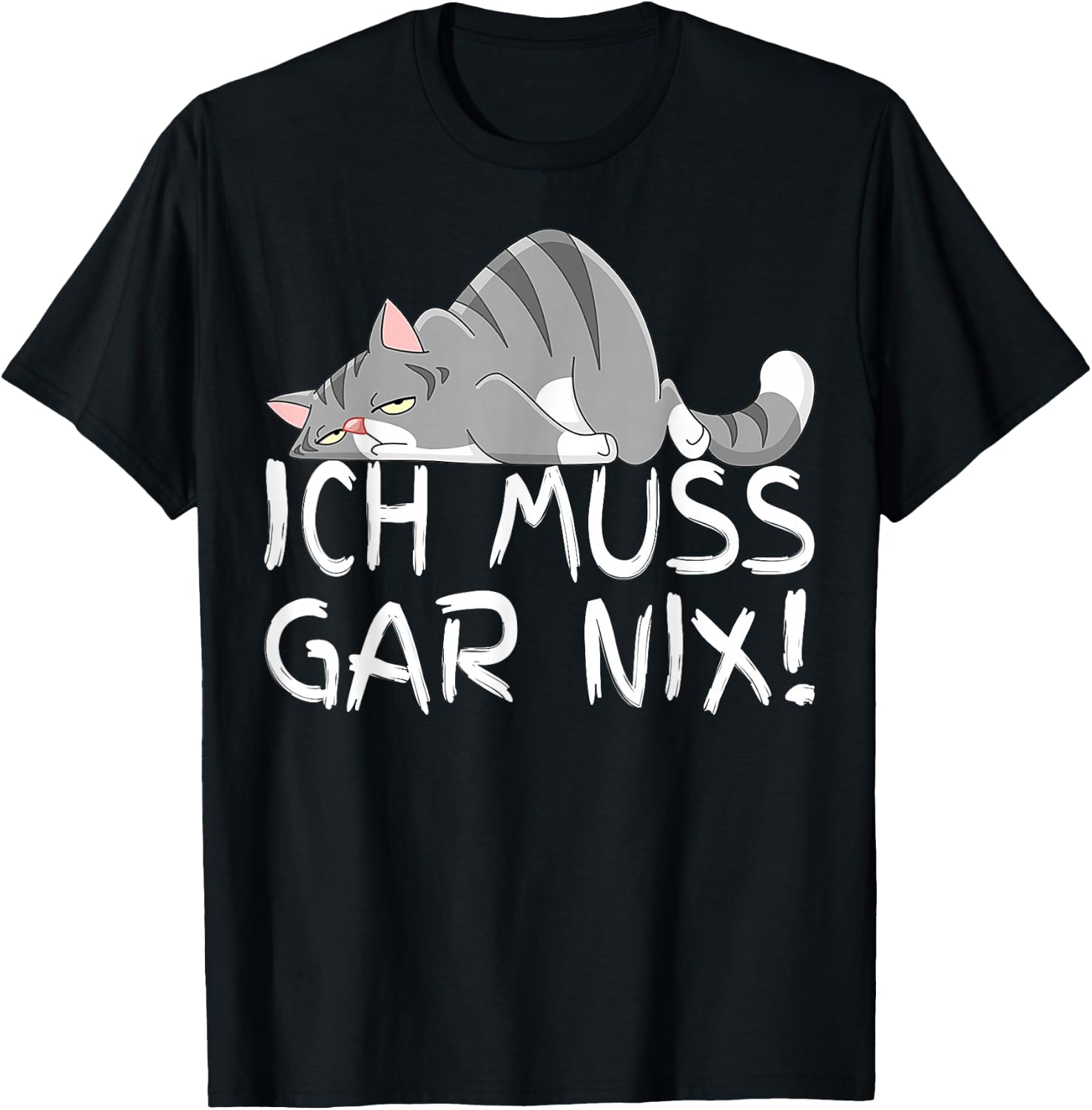 Lazy Cat I Must Gar Nix Gifts for Cat Lovers , black T-Shirt - T-Shirt | Black