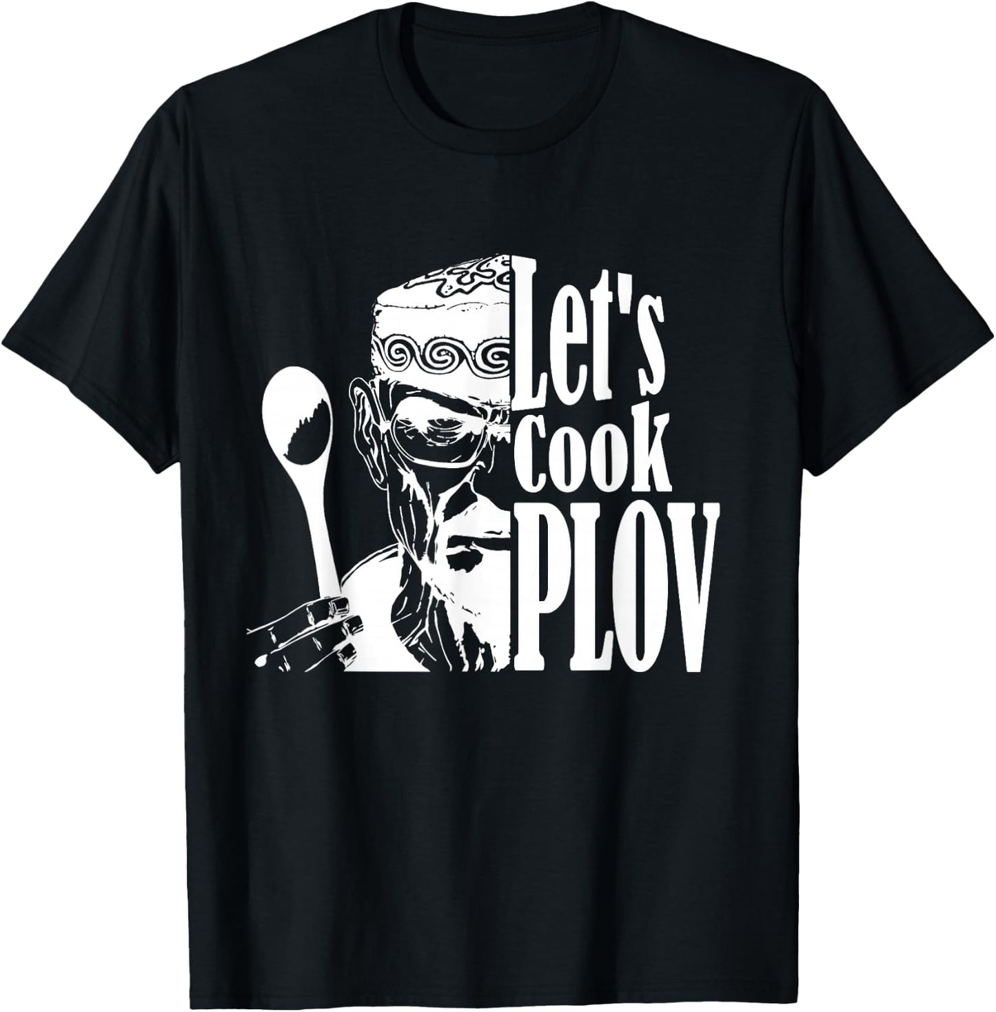 Let's Cook Plov - Fun American Uzbek Stereotype T-Shirt - T-Shirt | Black
