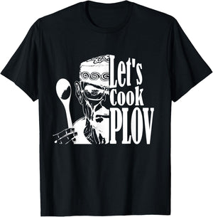 Let's Cook Plov - Fun American Uzbek Stereotype T-Shirt - T-Shirt | Black