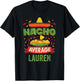 Nacho Average Lauren Funny Personalized Name Birthday Gift T-Shirt - T-Shirt | Black