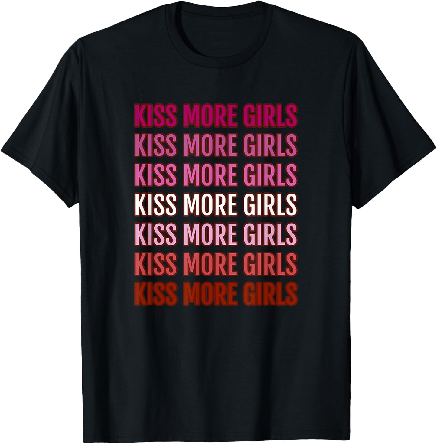 Kiss More Girls T-Shirt - T-Shirt | Black
