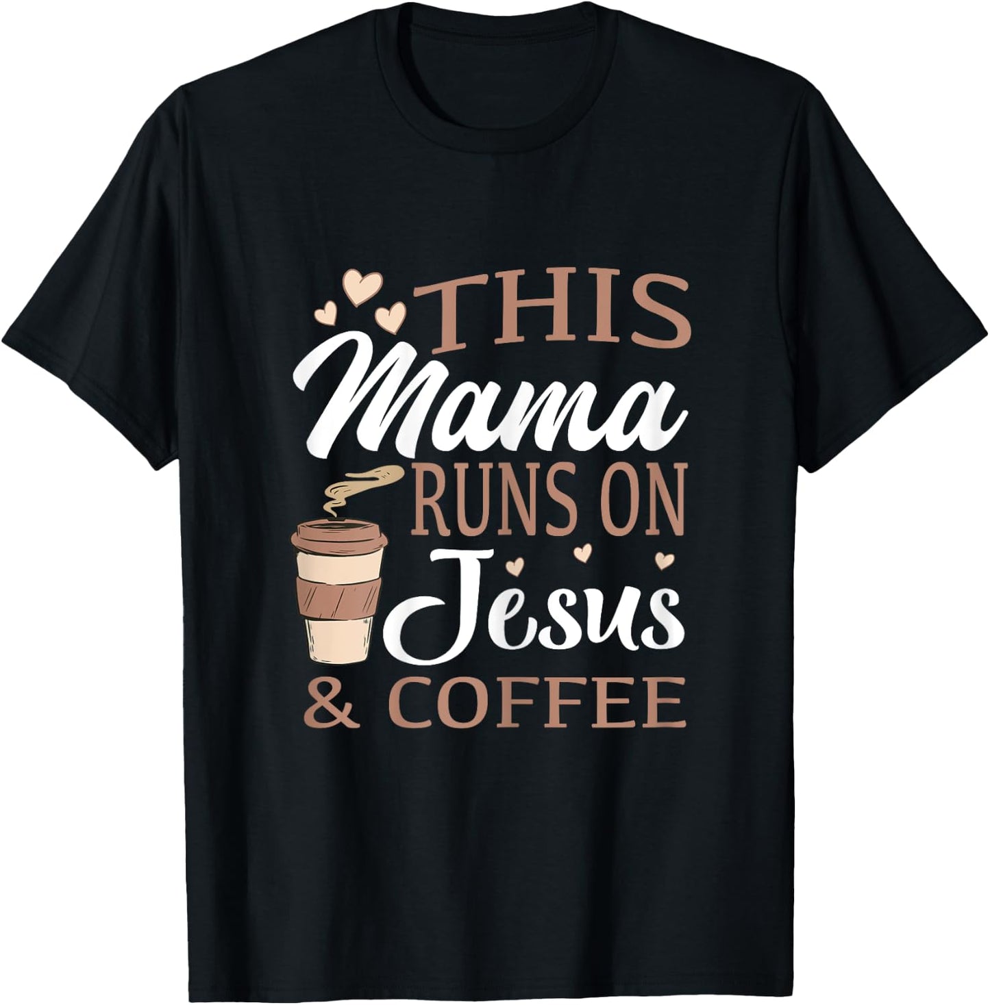 This mom runs on Jesus and coffee T-Shirt - T-Shirt | Black