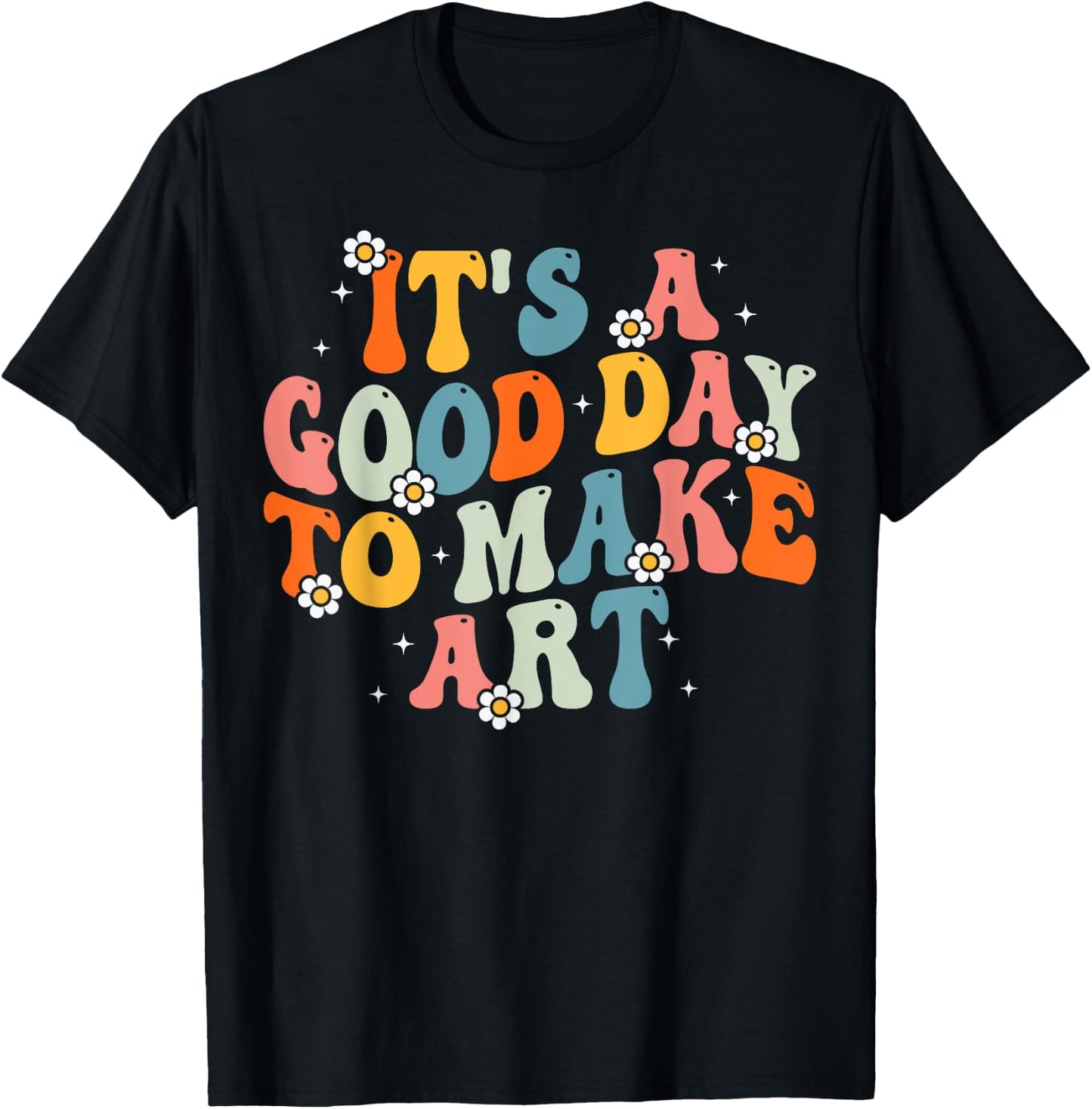 It's A Good Day To Make Some Art Artist Art Teacher Groovy Women Kids T-Shirt - T-Shirt | Black