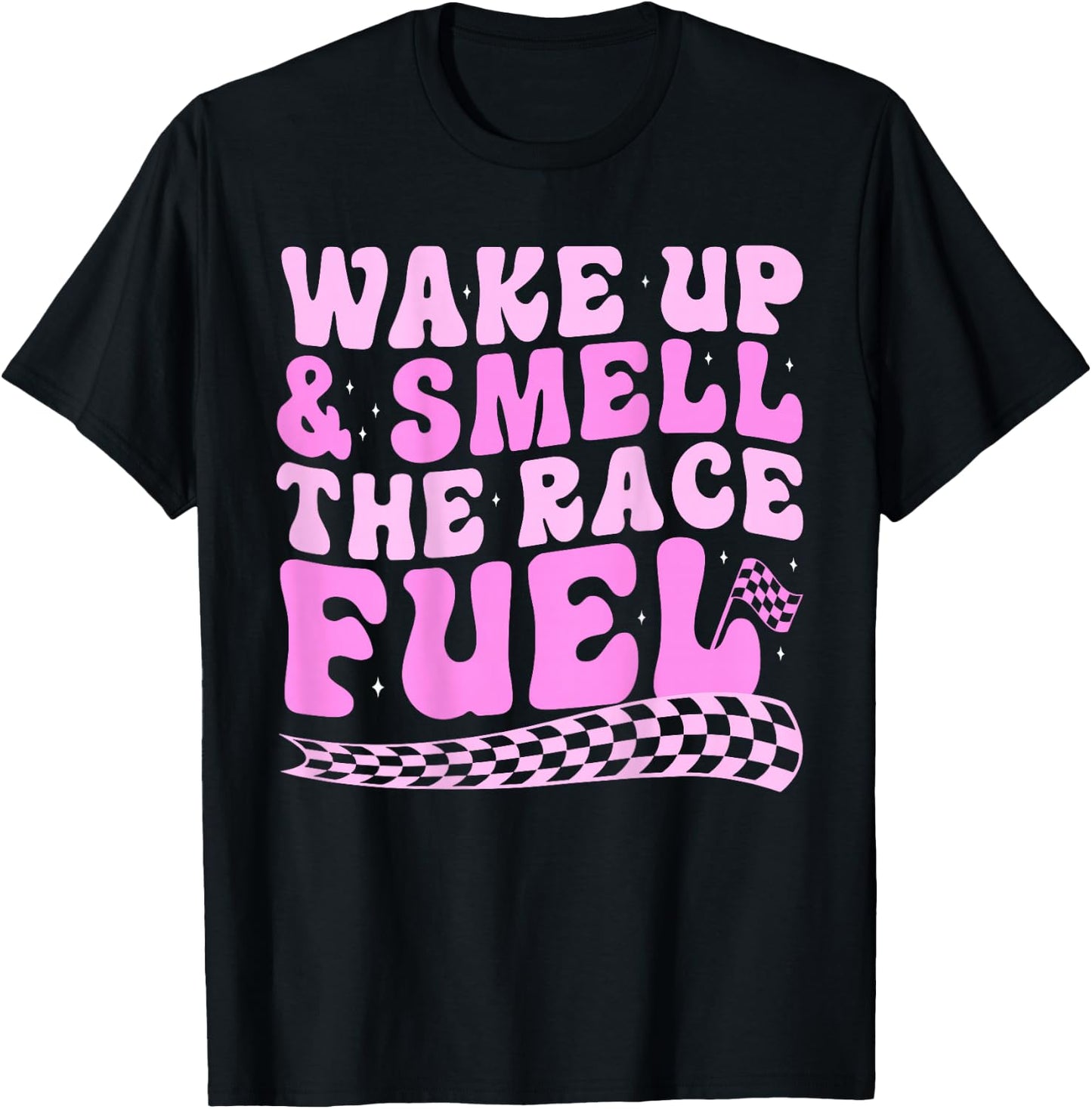 Wake up and smell the race fuel (on back) T-Shirt - T-Shirt | Black