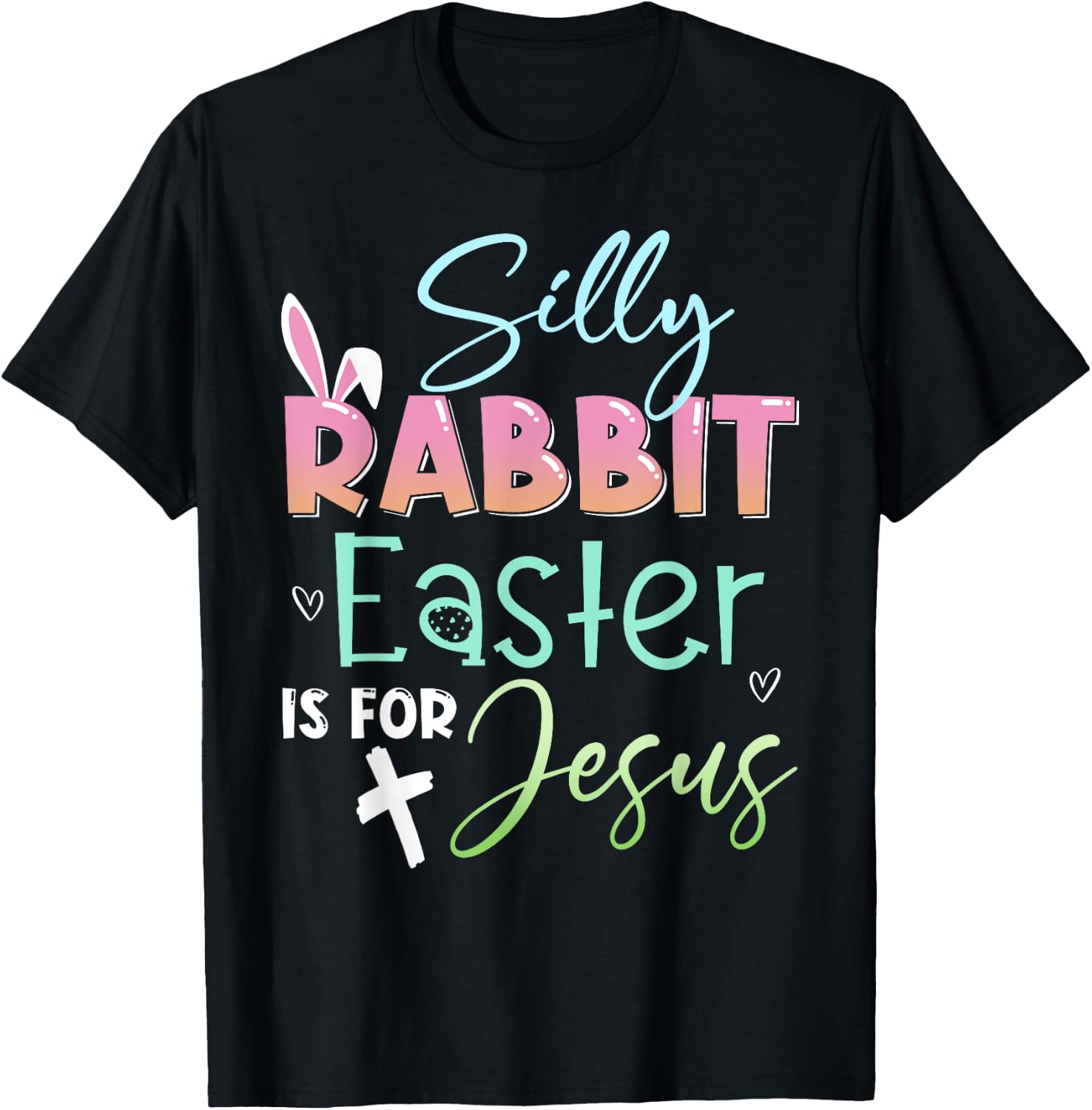 Silly Rabbit Easter Is For Jesus Christians Bunny Easter Day T-Shirt - T-Shirt | Black