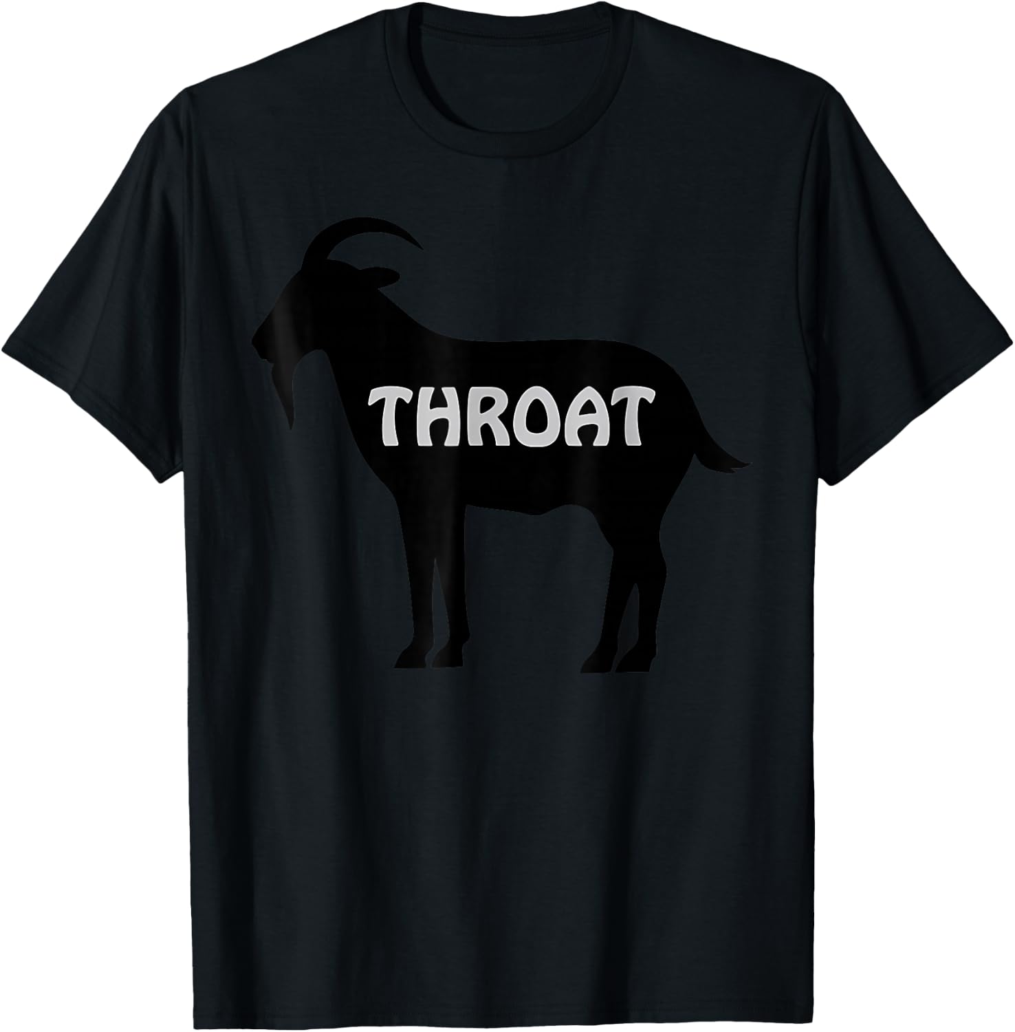 Funny Throat Goat - Adult Humor Sarcastic Outfit T-Shirt - T-Shirt | Black