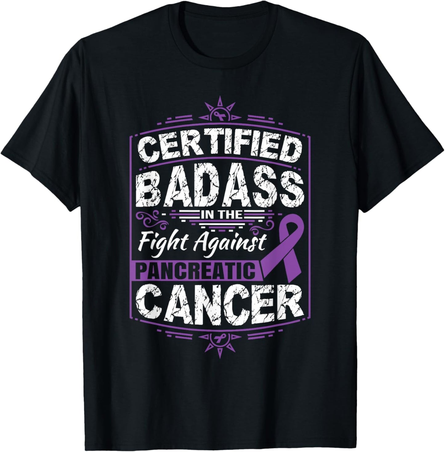Certified Badass in the fight against Pancreatic Cancer T-Shirt - T-Shirt | Black