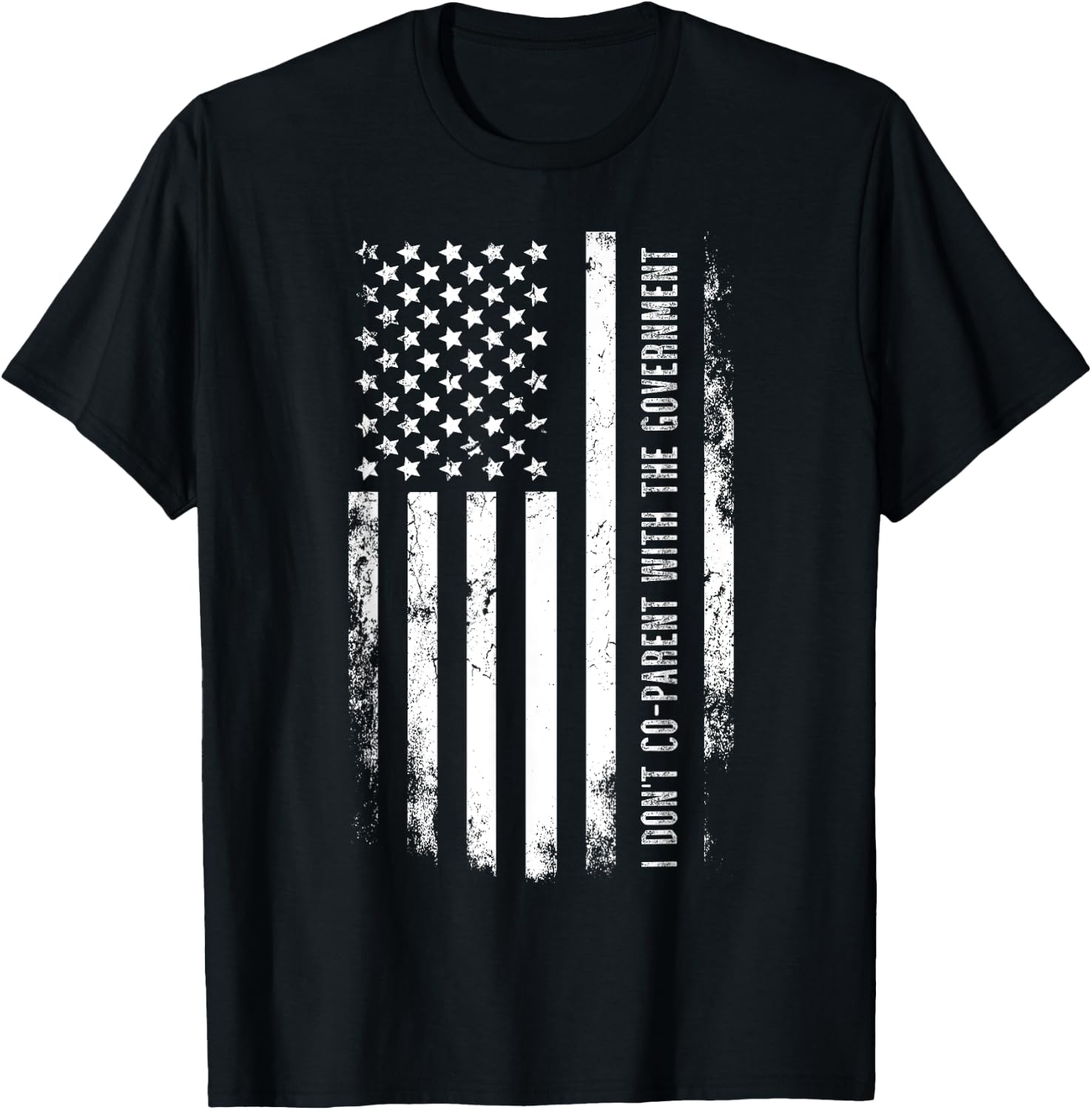 I Don’t Coparent With The Government T-Shirt - T-Shirt | Black
