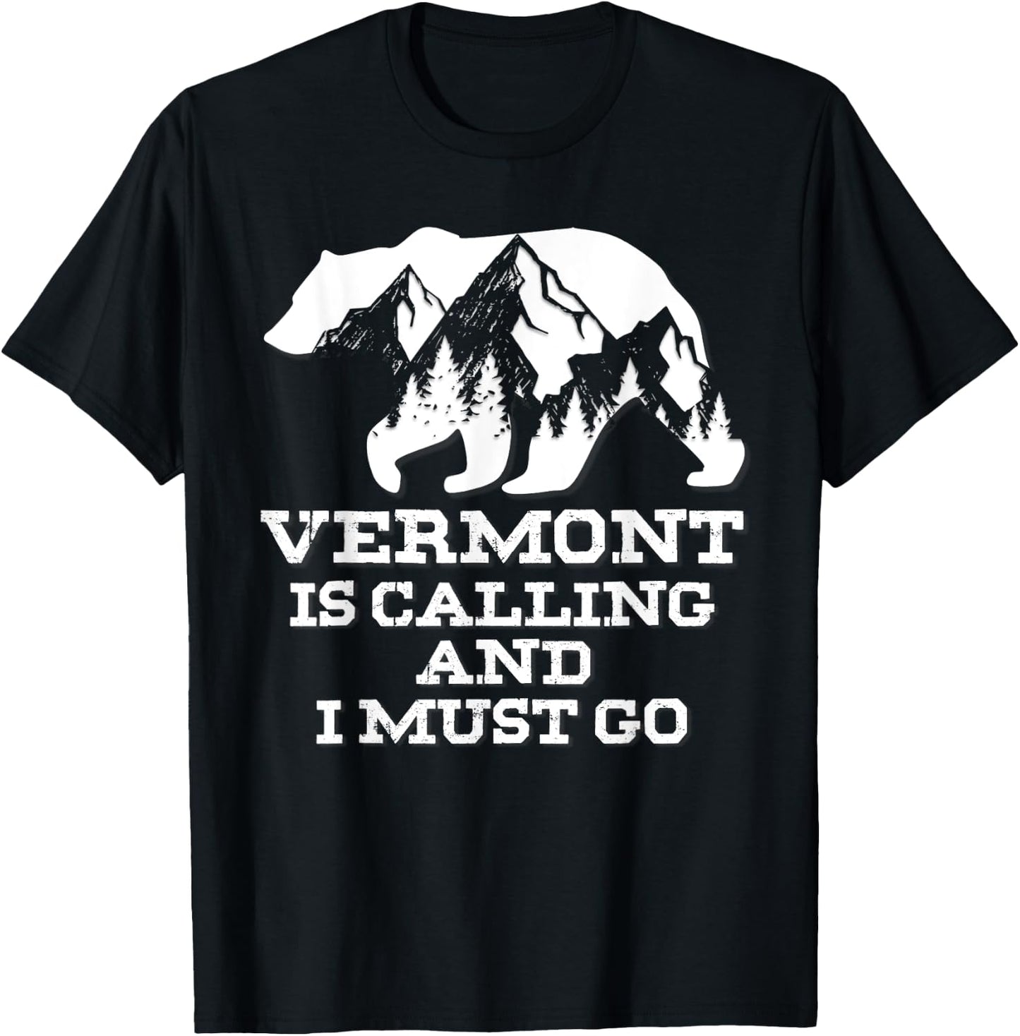 Vermont Is Calling And I Must Go Bear And Mountains T-Shirt - T-Shirt | Black