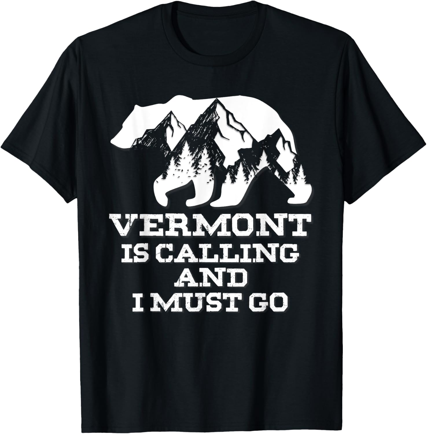 Vermont Is Calling And I Must Go Bear And Mountains T-Shirt - T-Shirt | Black