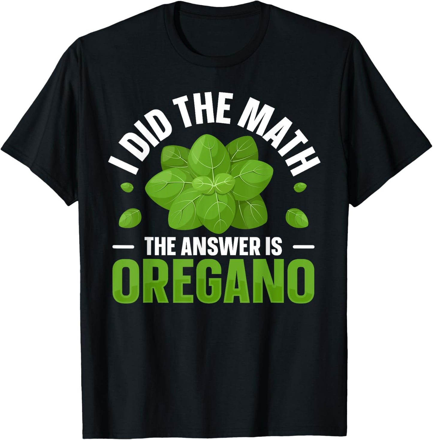 Oregano Spices and Herbs Quote for a Oregano fan T-Shirt - T-Shirt | Black