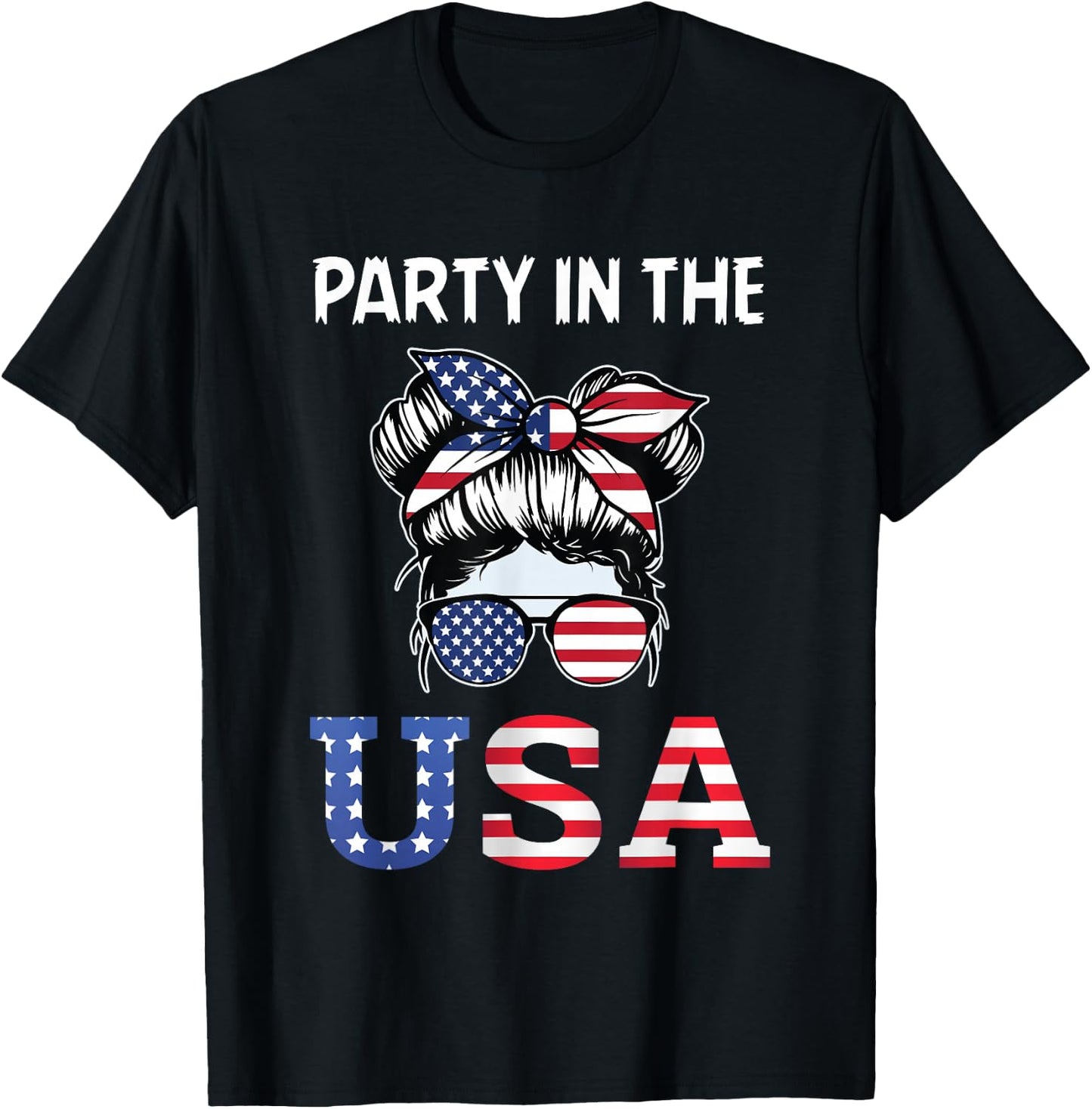 Party in the USA Messy Bun 4th of July Patriotic Women Girl T-Shirt - T-Shirt | Black