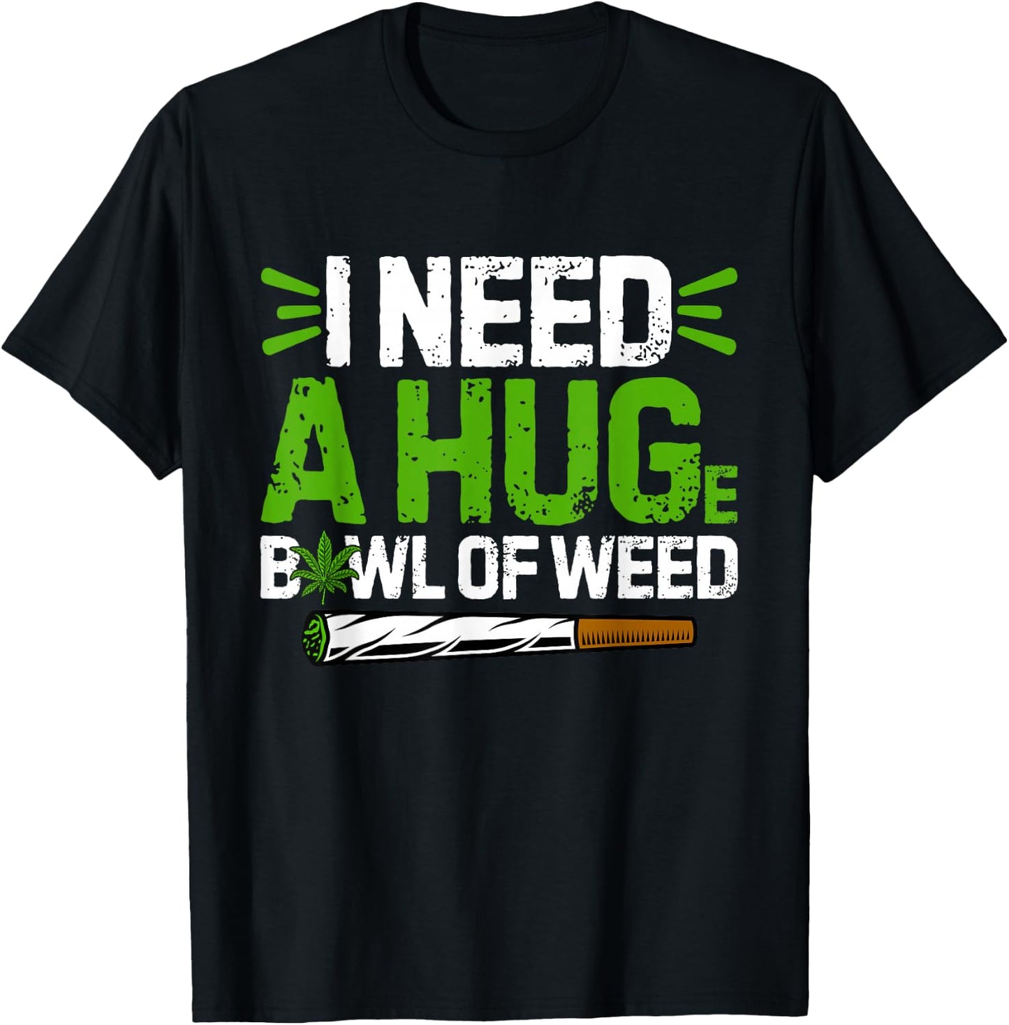 Generic -Adults Black Hemp 100% Cotton Short Sleeve X-Small I Need A Hug Funny Huge Bowl Of Weed Smoking Marijuana T-Shirt - T-Shirt | Black