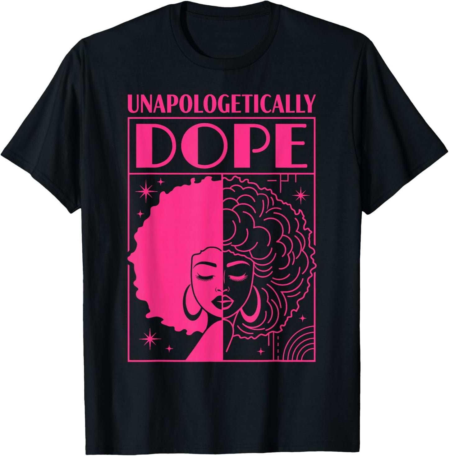 Unapologetically Dope Black History Month Juneteenth T-Shirt - T-Shirt | Black