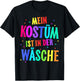 with German Text "Mein Kostüm ist in der Wäsche" [My Costume Is, black T-Shirt - T-Shirt | Black