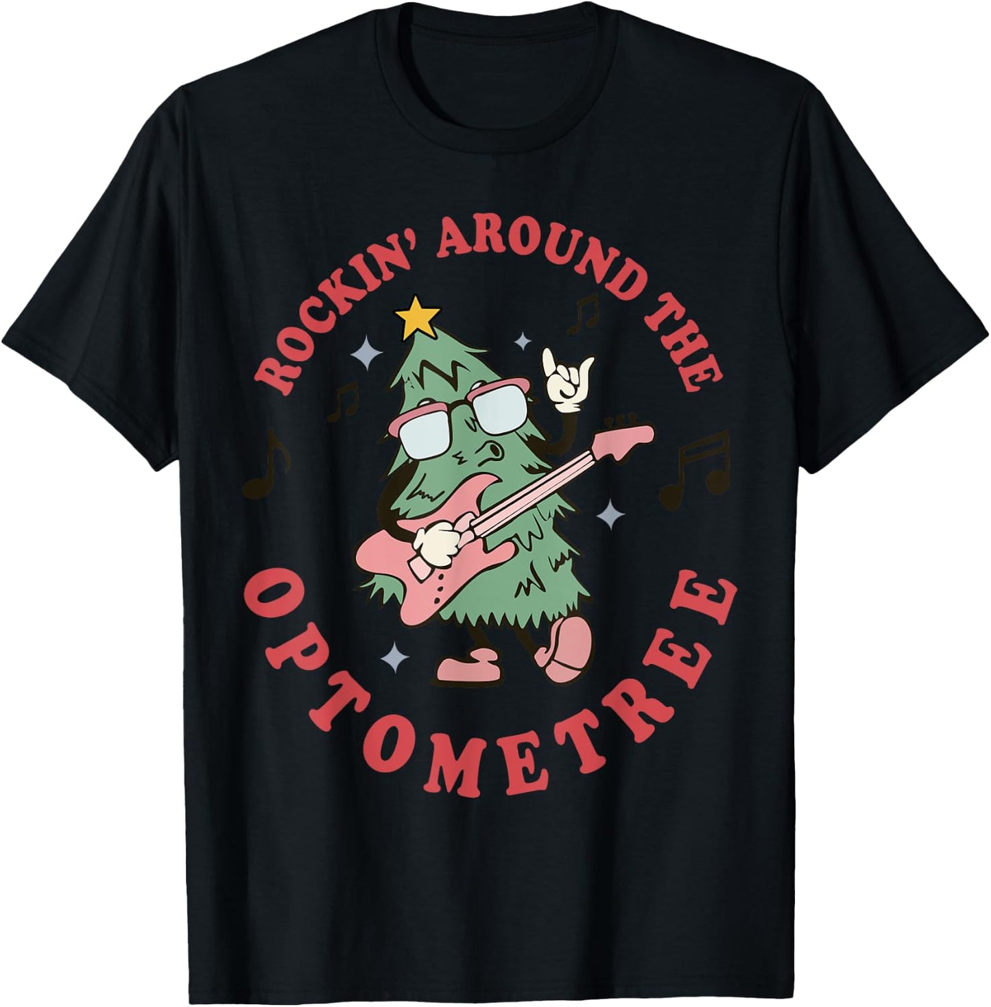 Rocking Around Optometree Funny Christmas Tree Optometry Eye T-Shirt - T-Shirt | Black