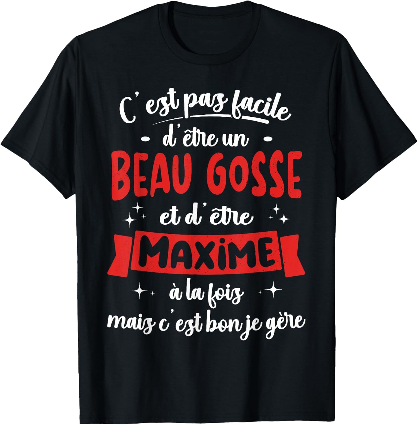 Maxime Gift Humour Birthday Beau Gosse , Black, S T-Shirt - T-Shirt | Black
