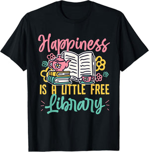 Happiness Is A Little Free Library Book Literature Reading T-Shirt - T-Shirt | Black