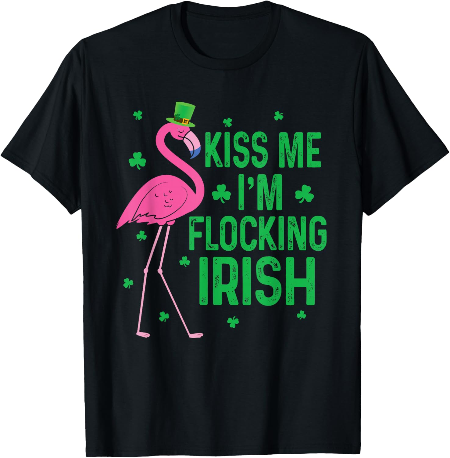 Kiss Me I'm Flocking Irish Flamingo Funny St Patricks Day T-Shirt - T-Shirt | Black