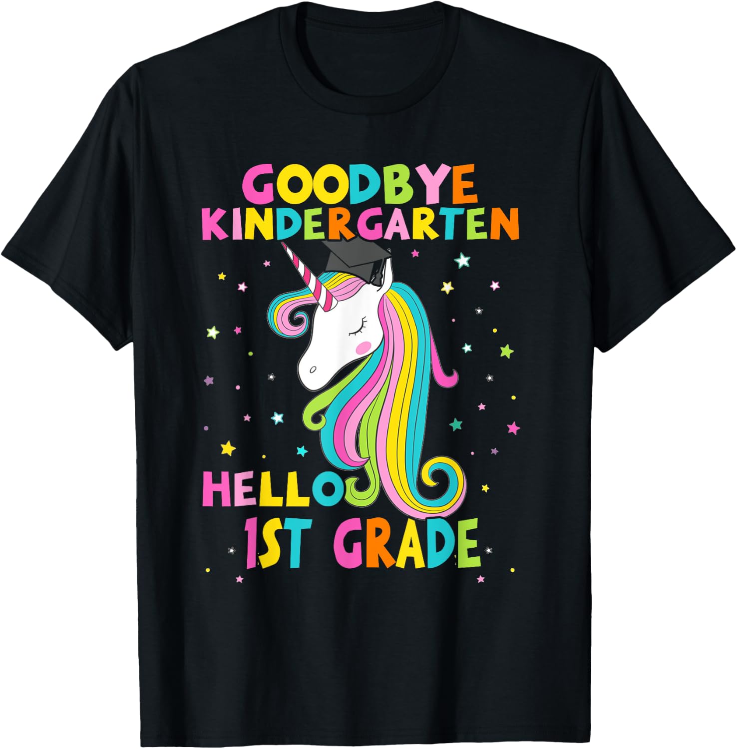 Goodbye Kindergarten Hello First 1st Grade Magical Unicorn T-Shirt - T-Shirt | Black