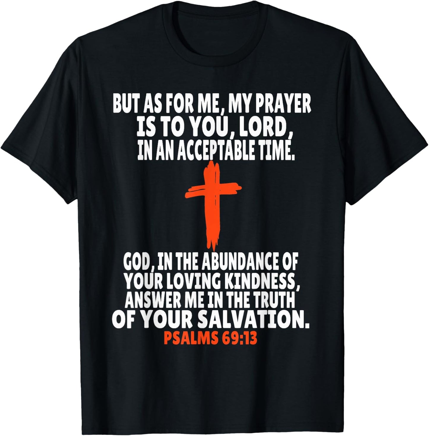Psalms 69:13 Bible Verses Scripture T-Shirt - T-Shirt | Black