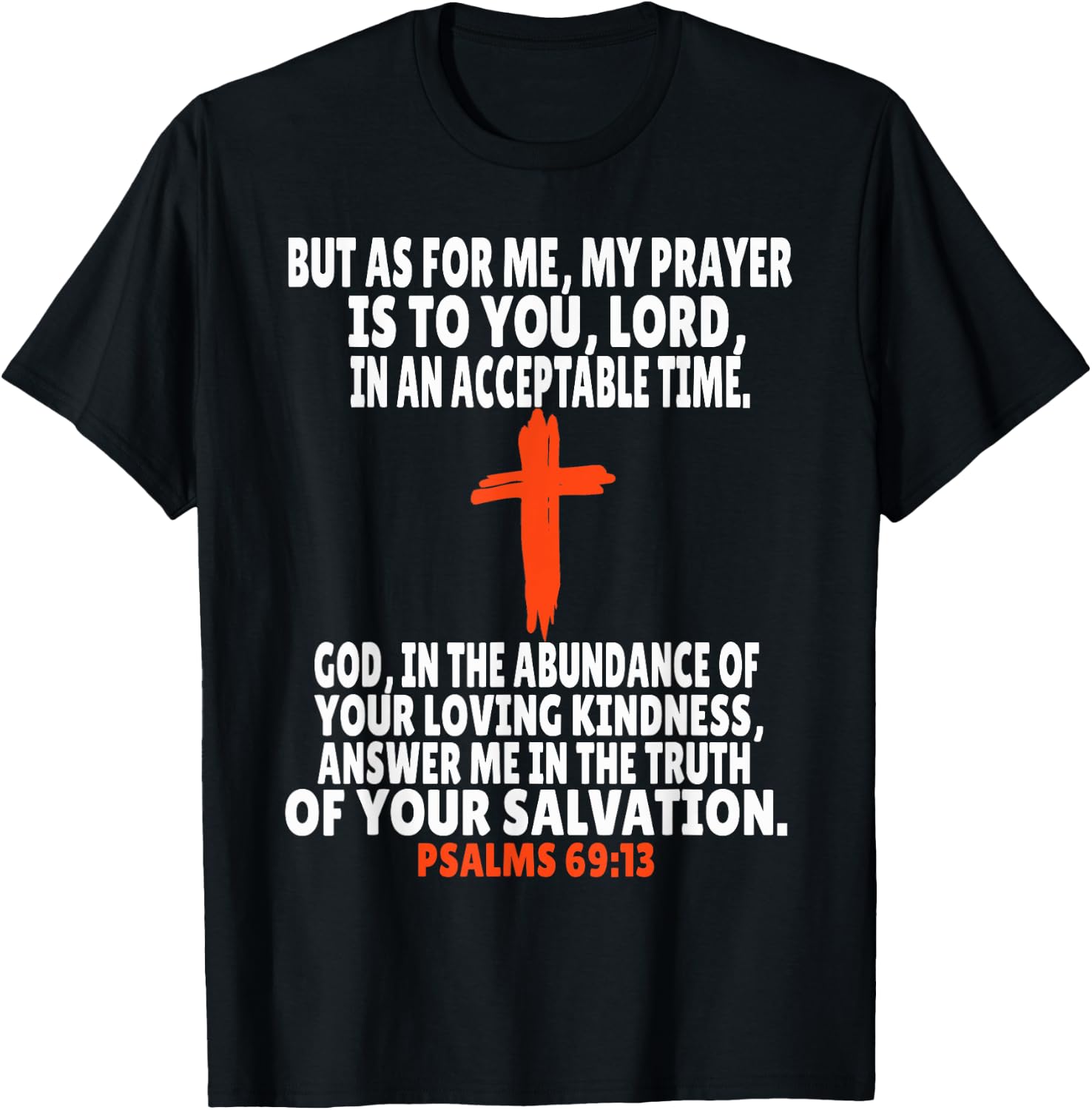 Psalms 69:13 Bible Verses Scripture T-Shirt - T-Shirt | Black