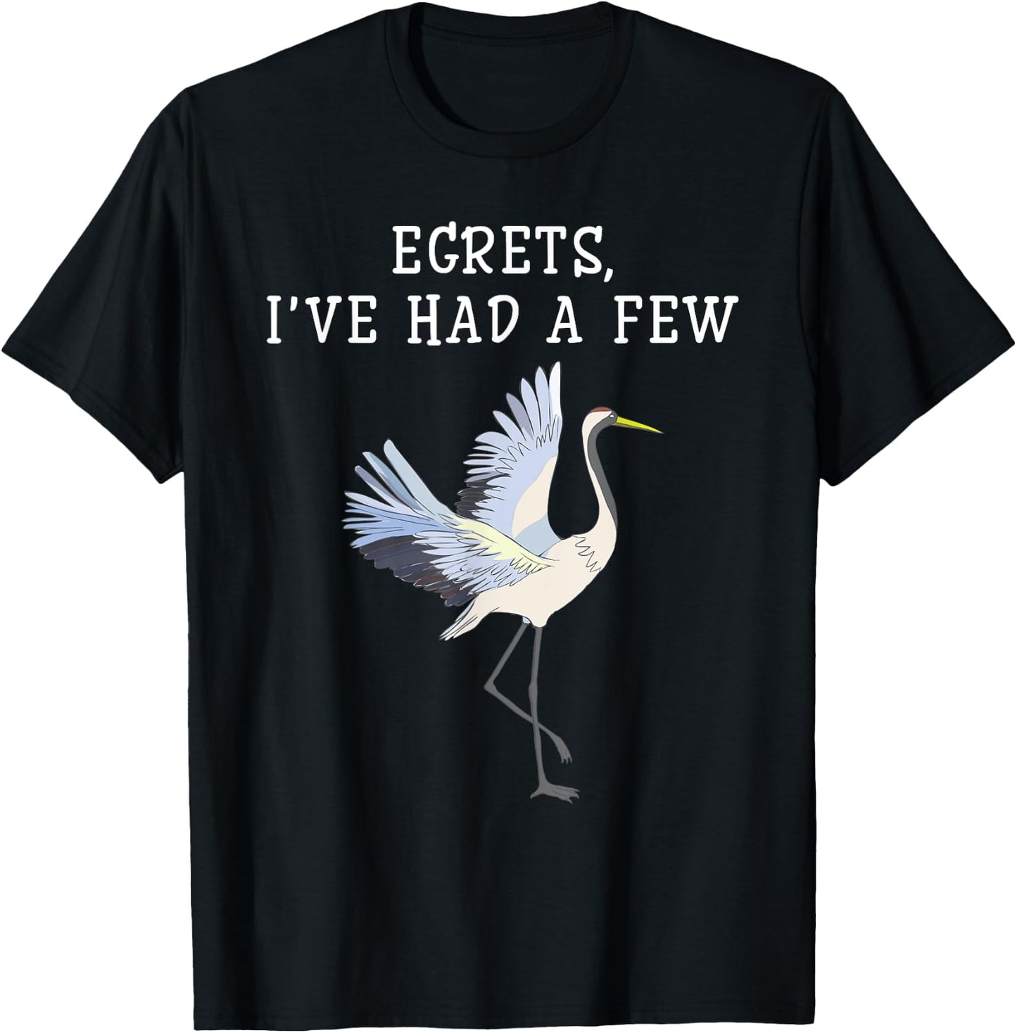 Egrets Birds Birdwatching Funny Ornithologist Lovers T-Shirt - T-Shirt | Black