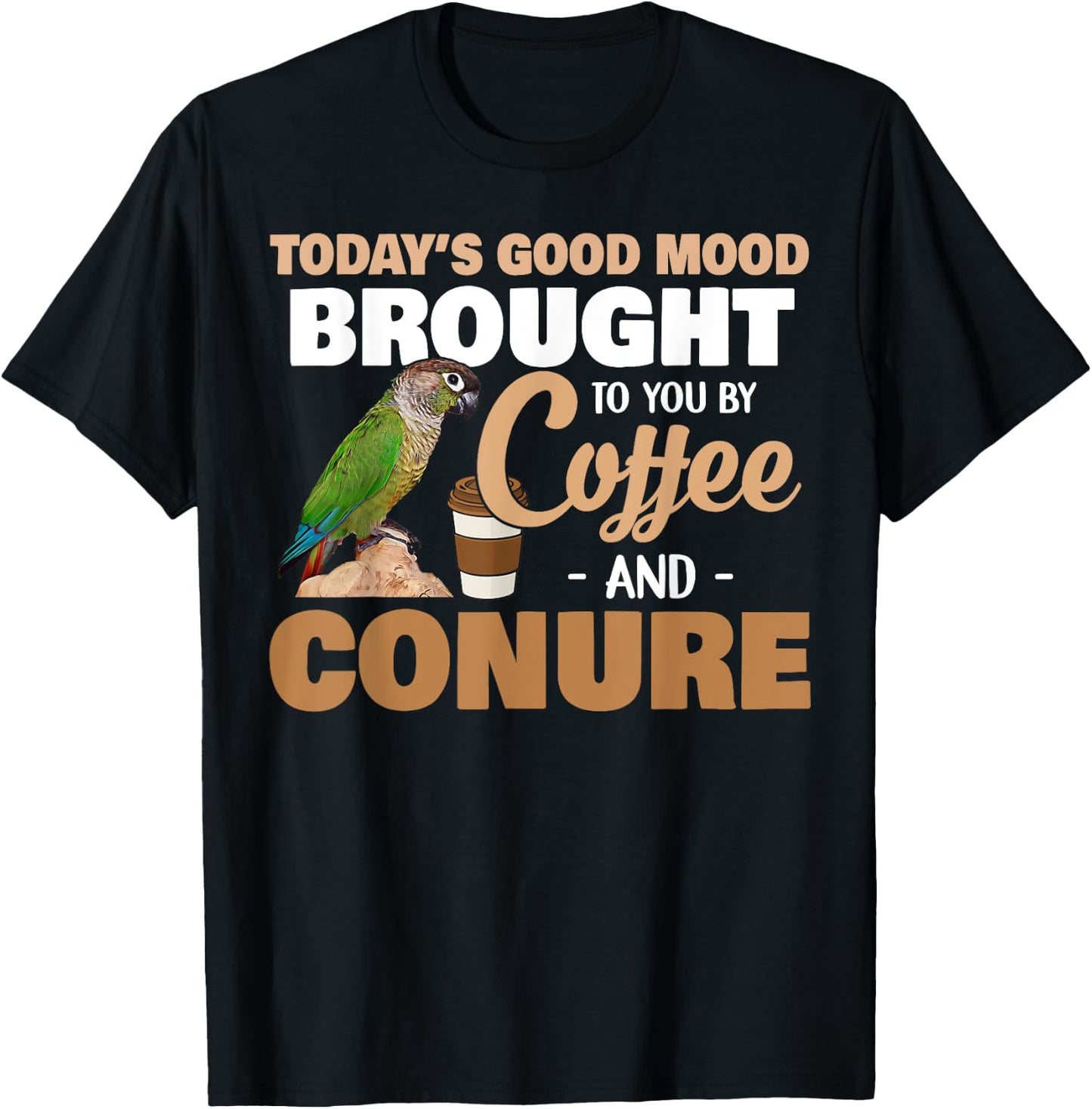 Green Cheek Conure, Good Coffee and Conure Parrot T-Shirt - T-Shirt | Black