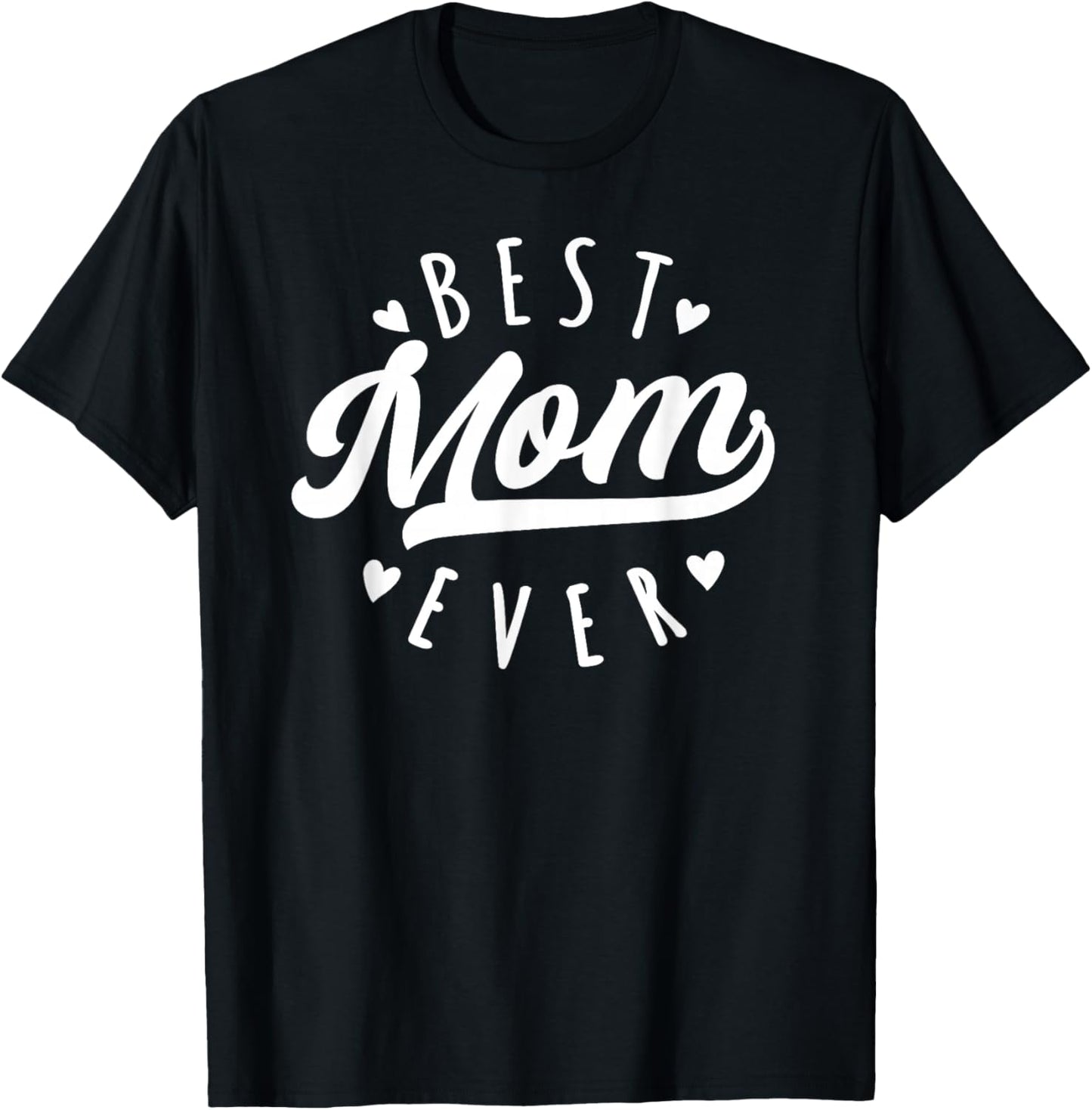 Best Mom Ever - Modern Calligraphy Font Mother's Day Mom T-Shirt - T-Shirt | Black