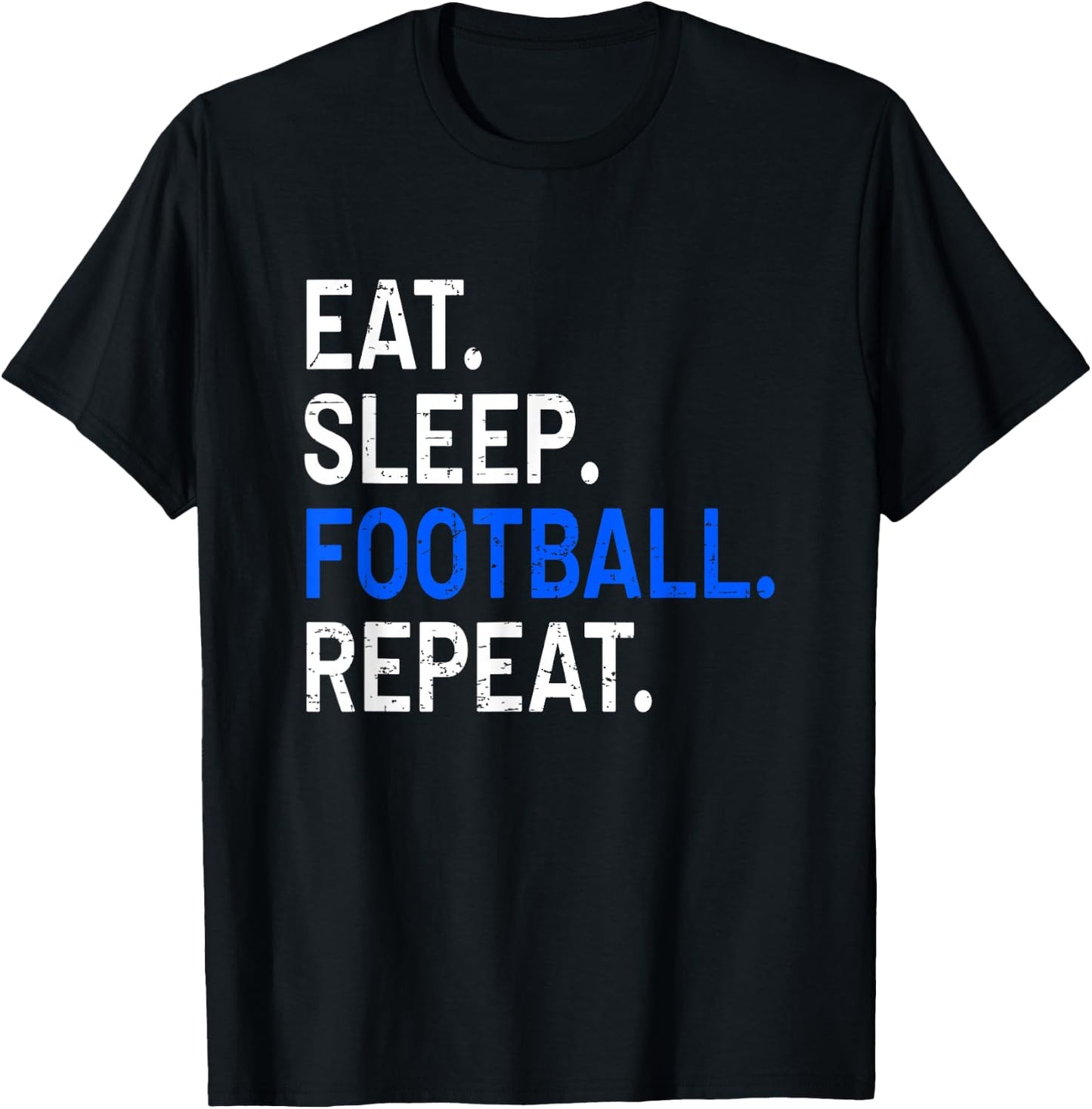 Eat Sleep Football Repeat - Funny Sports Gift T-Shirt - T-Shirt | Black
