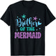 Brother Of The Mermaid Party Mermaids Birthday Mermaid T-Shirt - T-Shirt | Black