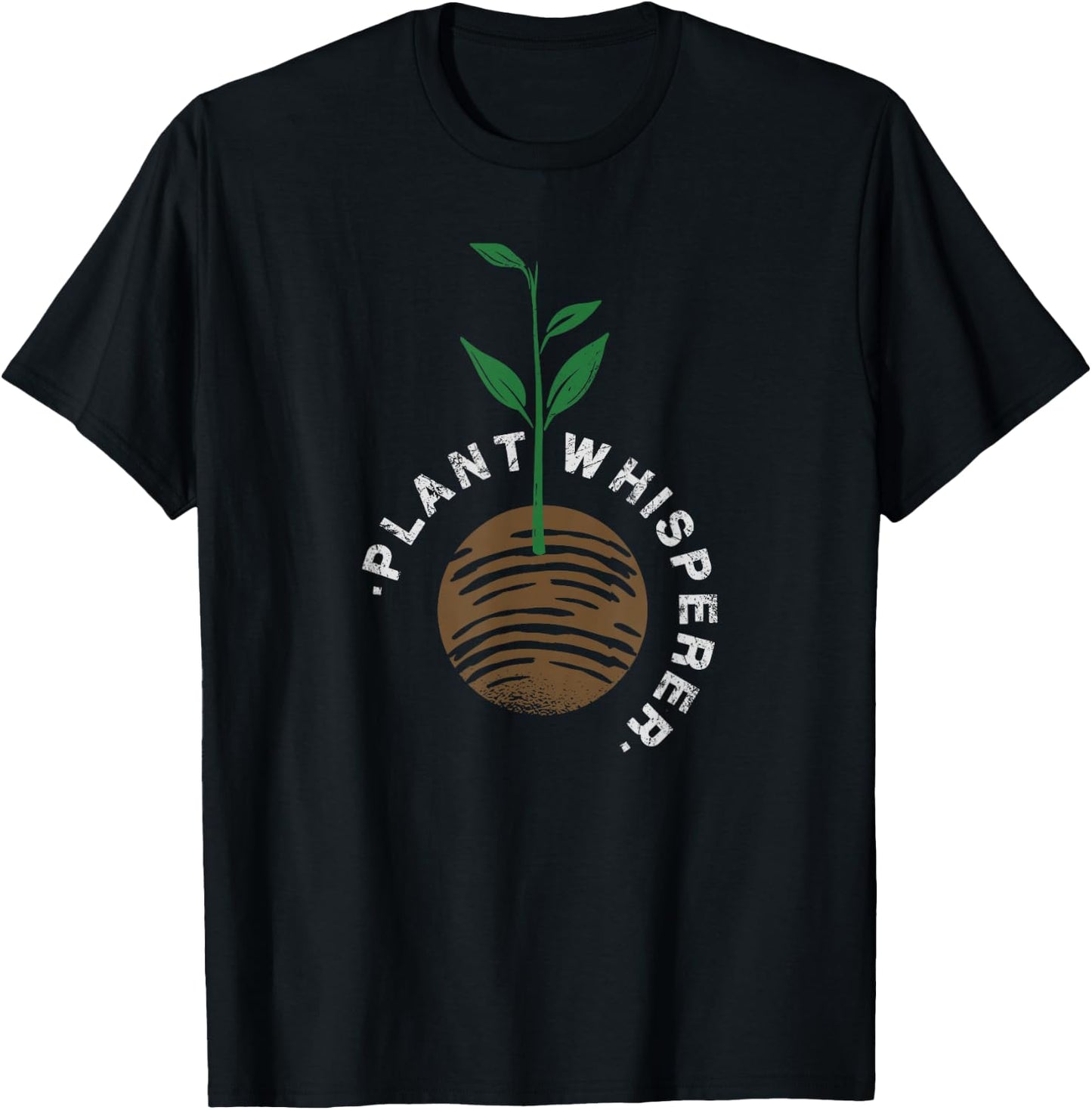 Plant Gardener Gardening Design Plant Whisperer T-Shirt - T-Shirt | Black