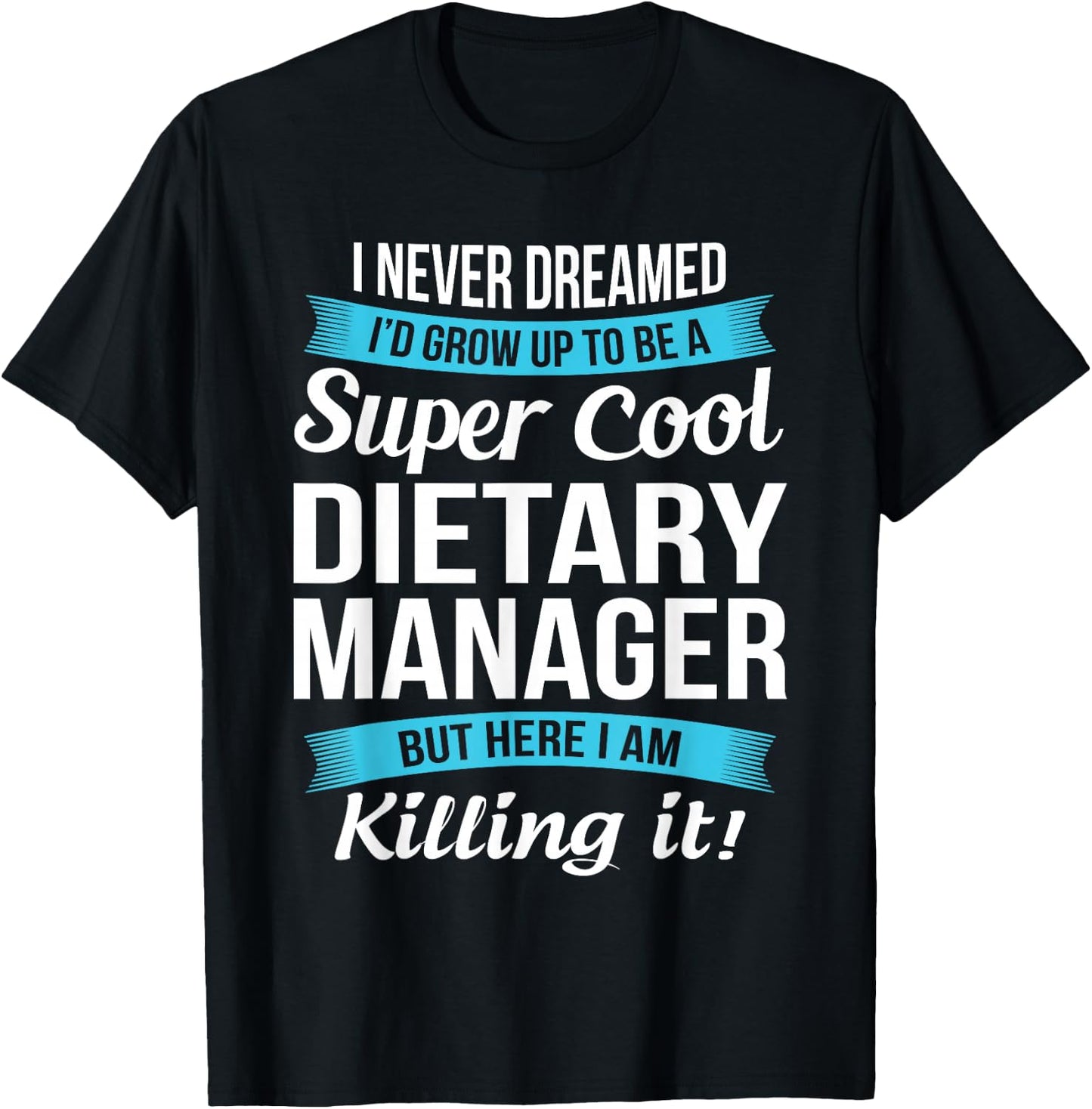 Funny Dietary Manager Gift T-Shirt - T-Shirt | Black