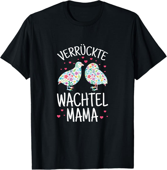 Women's Crazy Quail Mum Quail Breeder Bird , black T-Shirt - T-Shirt | Black