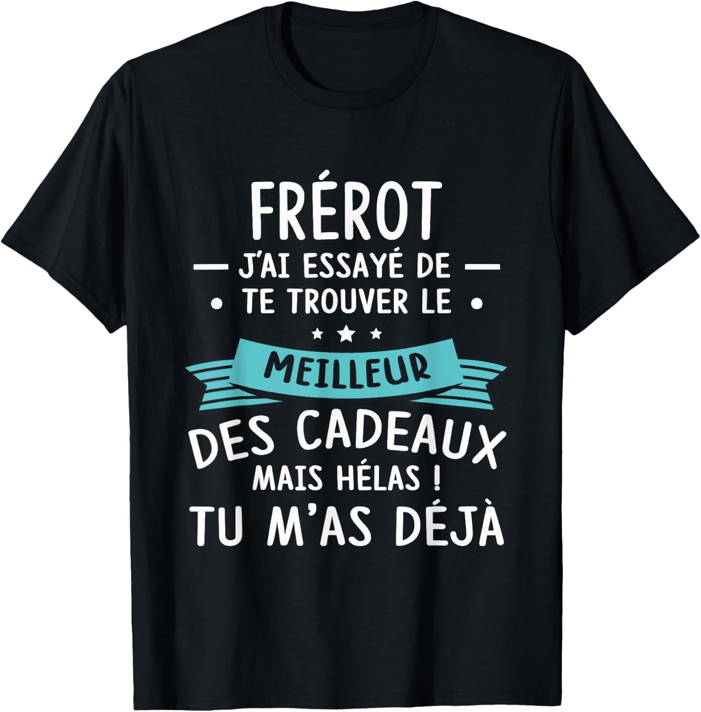 Frangin Humour Man Gift Brother Sister Funny Frérot Funny T-Shirt - T-Shirt | Black