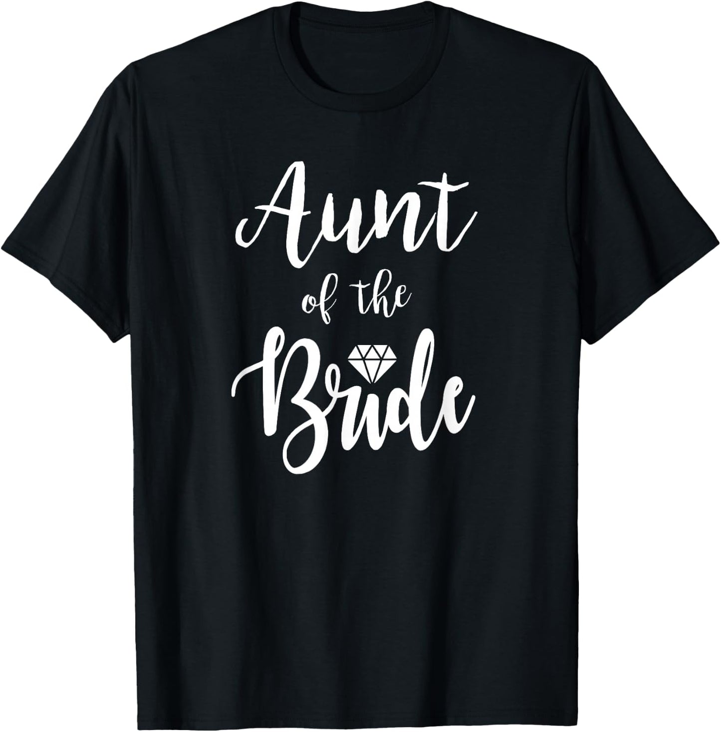 Aunt Of The Bride Wedding Rehearsal Bridal Party T-Shirt - T-Shirt | Black